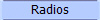 Radios